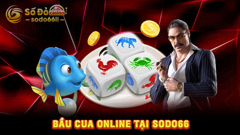 bầu cua online tại sodo66