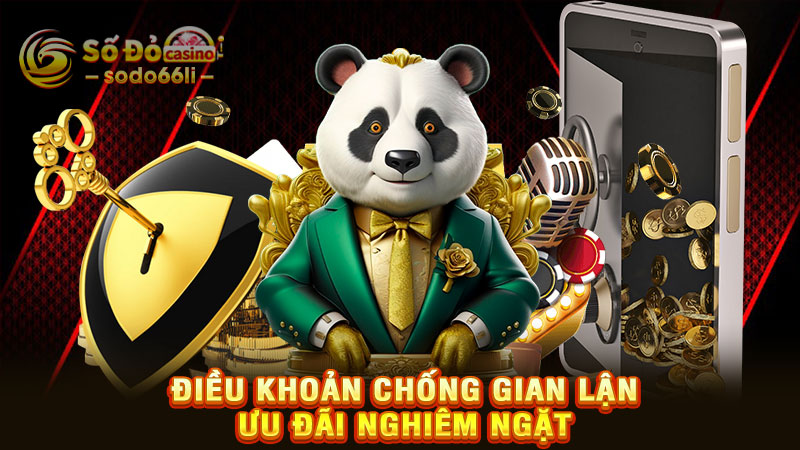 điều khoản chống gian lận ưu đãi nghiêm ngặt