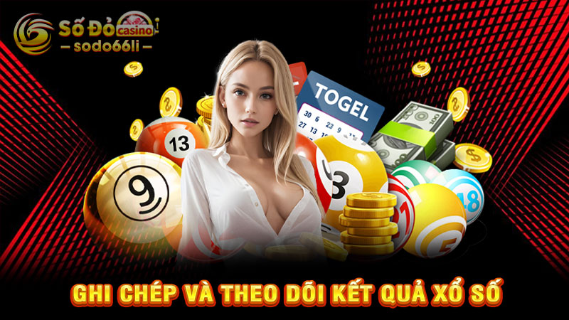 ghi chép và theo dõi kết quả xổ số