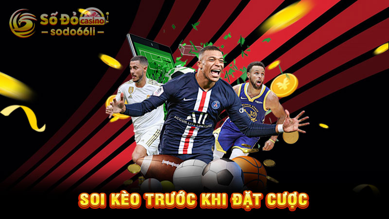 soi kèo trước khi đặt cược