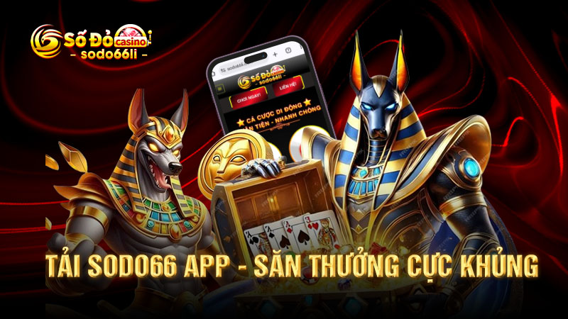 tải sodo66 app - săn thưởng cực khủng